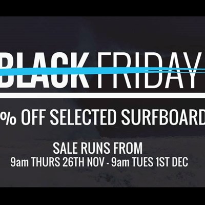 We have put some good board deals in a Black Friday category on our website...check it out.Limited stock available.http://shop.tikisurf.co.uk/product-category/black-friday/